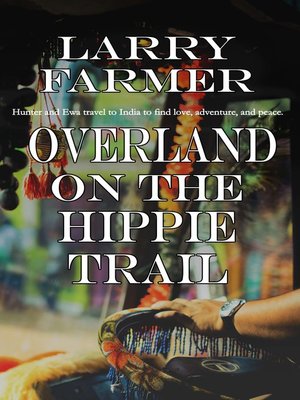 cover image of Overland on the Hippie Trail